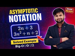 Asymptotic Notation | Big O | Big Omega | Theta Notation|Solved Examples |DAA | DSA