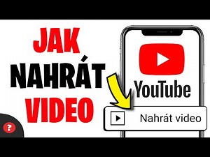 Jak nahrát video na YouTube | Návod
