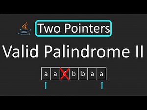 LeetCode - 680. Valid Palindrome II | Two Pointers Technique | Java