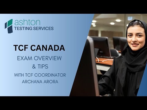 TCF Canada Exam: How to Prepare, What to Expect, Resources and Study Tips | Ashton Testing Services