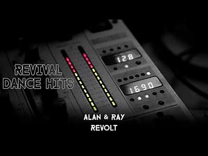 Alan & Ray - Revolt [HQ]