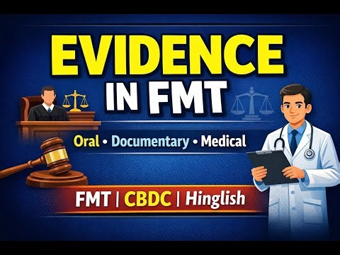 Evidence in Forensic Medicine | Oral vs Documentary vs Medical Evidence | FMT CBDC | Hinglish