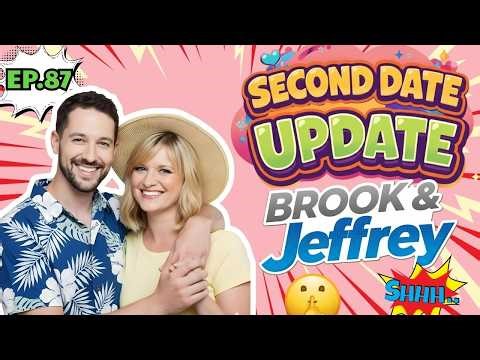 Brooke And Jeffrey Second Date Update | Ep.87 | Everything Felt Right… So Why Did She Disappear?