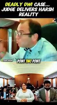 Deadly DWI Case... Judge Delivers Harsh Reality