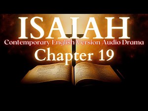 Isaiah Chapter 19 Contemporary English Audio Drama (CEV)