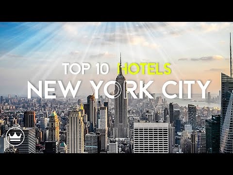 The Top 10 BEST Hotels In New York City, USA (2025)
