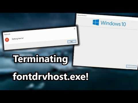 Terminating fontdrvhost.exe on Windows 10!
