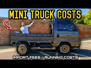 The Cost of BUYING and OWNING a JDM Mini Truck