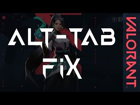 VALORANT Windows Freeze And Crash Fix When Alt-Tabbing