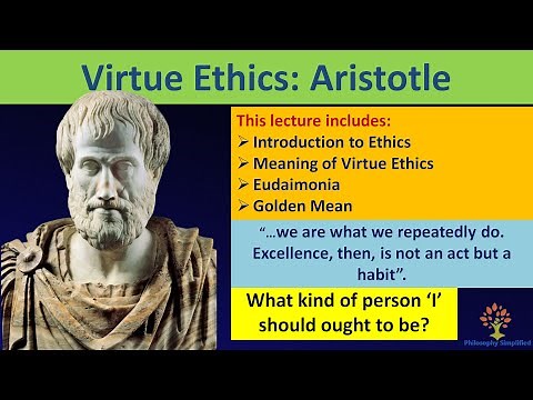 Virtue Ethics | Aristotle | Golden Mean | Eudaemonia | Philosophy Simplified