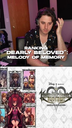 🗝️ Ranking every "Dearly Beloved" in Kingdom Hearts - Melody Of Memory