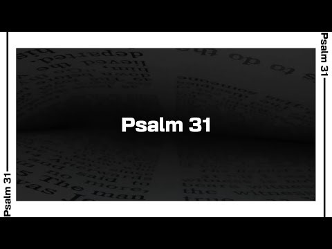 Psalm 31 Bible Reading | NIV