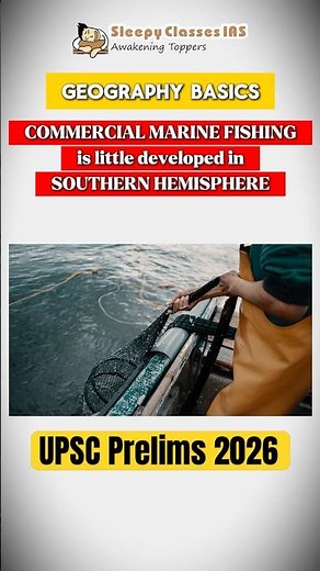 UPSC Prelims Geography|Oceanography Explained:Commercial Fishing Industry in the Southern Hemisphere