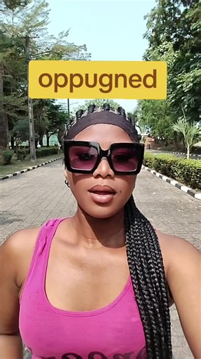 Understanding the Meaning of 'Oppugned' in English