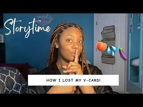 Storytime: How I lost my V-card!