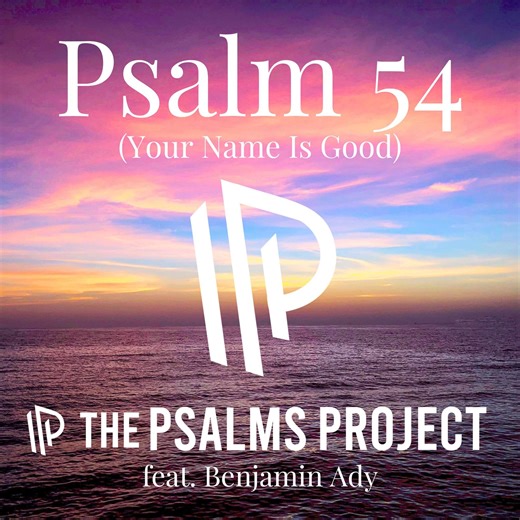 2.8K views · 53 reactions | The best Psalms Project song yet? Psalm 54 is released today!  Listen here: https://music.thepsalmsproject.com/psalm54yournameisgood | The Psalms Project | Facebook