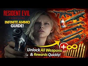 Resident Evil Requiem Infinite Ammo Guide 💥 Unlock All Weapons & Rewards Quickly!