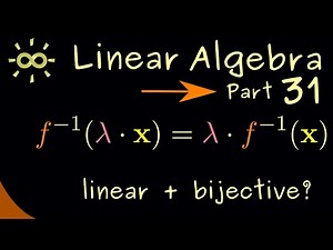 Linear Algebra 31 | Inverses of Linear Maps are Linear [dark version]