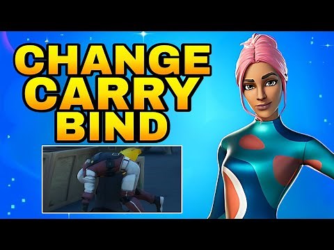 How to Change Carry Keybind Fortnite