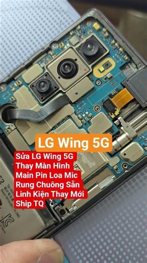Sửa LG Wing 5G Thay Màn Hình Main Pin Loa Mic Rung Chuông Sẵn Linh Kiện Thay Mới Ship TQ #sualgwing