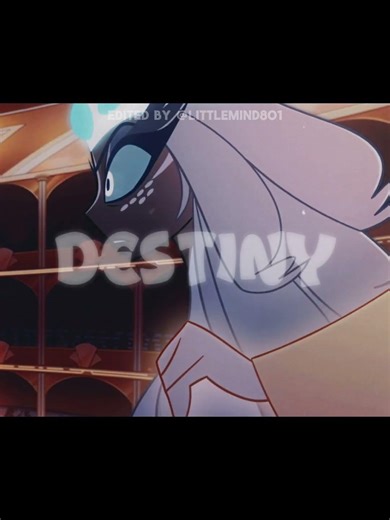Destiny•Speaker of God•Hazbin Hotel Edit•