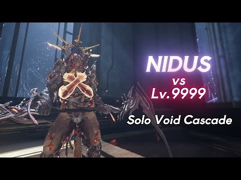 NIDUS - Solo Void Cascade Lv.9999 (1-120 Exolizers) Warframe Level Cap