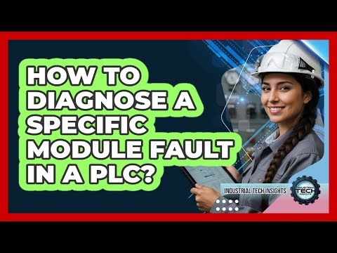 How To Diagnose A Specific Module Fault In A PLC?