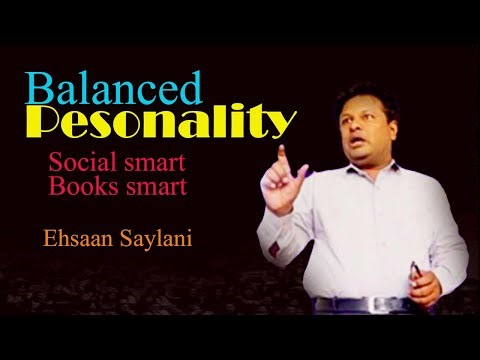 Social Smart & books smart balanced personality lecture by Ehsaan Saylani