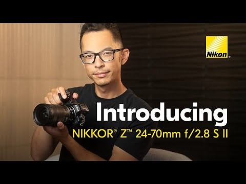 First Look at the New Full-Frame Zoom Lens: The NIKKOR Z 24-70mm f/2.8 S II