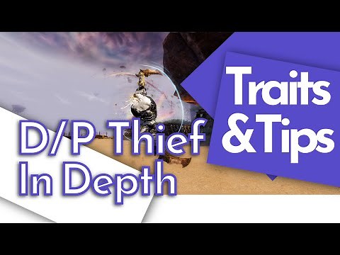 GW2 In Depth Guide: D/P Thief | Traits, Tips & Tricks | Build for WvW & Ranked PvP | New August 2023
