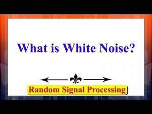 What is White Noise? | Random Signal Processing |Random Processes|Advanced Digital Signal Processing