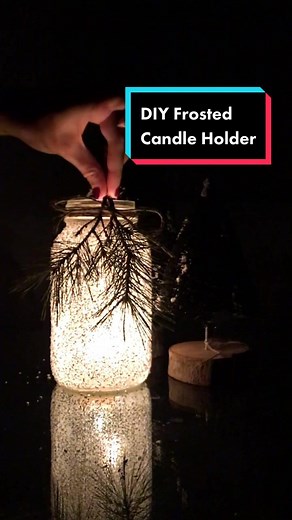 Easy DIY Frosted Mason Jar Candle Holder for Holiday Decor