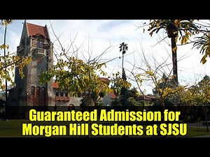 Guaranteed Admission for Morgan Hill Students at SJSU | Partnership Overview