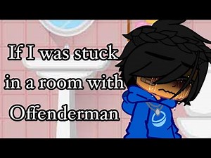 If I was stuck in a room with Offenderman [] gacha club [] 1/2 [] ⚠️mentions of being r@ped⚠️