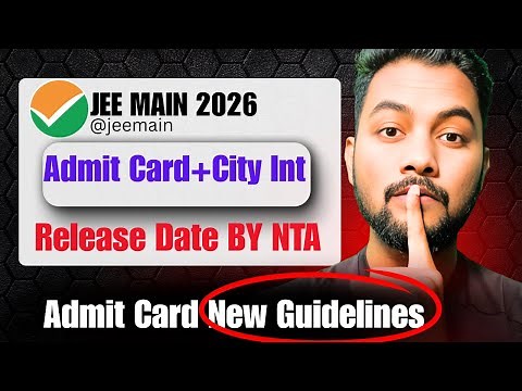 NTA Critical Update⭕️|Admit Card Urgent New Guideline✅|JEE Main 2026 City Intimation Release Date✅