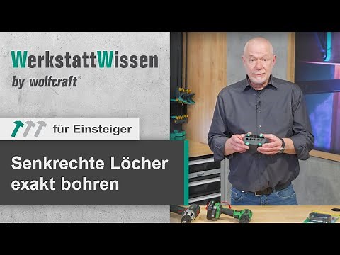Senkrechte Löcher exakt bohren - so funktioniert die Bohrhilfe | WerkstattWissen | wolfcraft