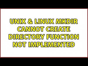 Unix & Linux: mkdir: cannot create directory: Function not implemented