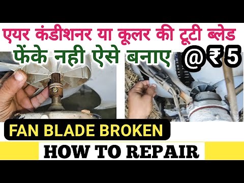 How To Repair Broken Fan Blade ! Cooler Fan Blade Repair