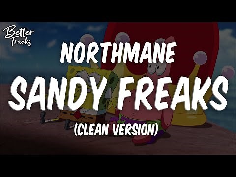 Northmane - Sandy Freaks (Spongebob Rap Remix) (Clean) 🔥 (Sandy Freaks Clean)