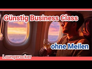 How to fly Business Class REALLY cheaply (without miles)