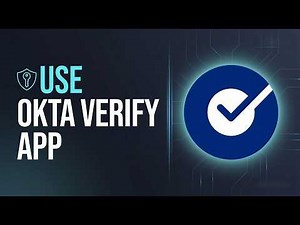 How To Use Okta Verify App - Quick Steps