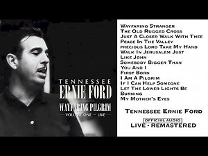 Wayfaring Pilgrim Vol. 1 (Full Album) | Tennessee Ernie Ford | 2025 Remasters