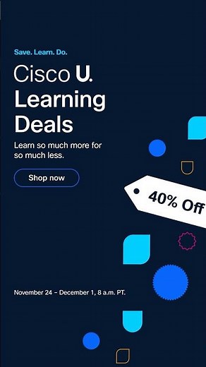 🚨 Unmissable Cisco U. Learning Deals: 40% OFF Training + Epic Cyber Monday Savings! 🚨