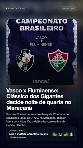 Vasco x Fluminense: Clássico dos Gigantes decide noite de quarta no Maracanã