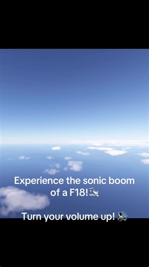 Sonic Boom of an F18 at 800mph in Microsoft Flight Simulator