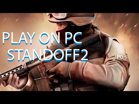 How to Play Standoff 2 on PC Download & Play