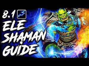 8.1 Elemental Shaman GUIDE for Mythic+ and WoW Raids