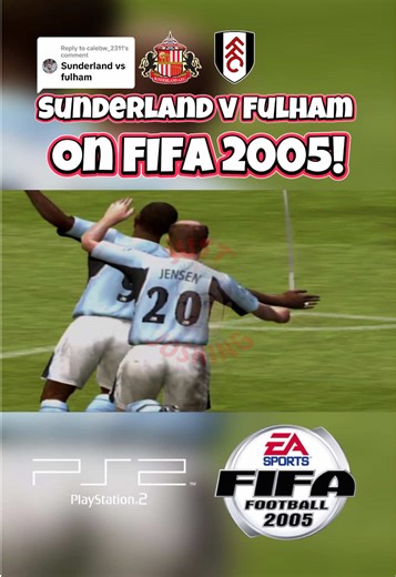 Replying to @calebw_2311 Sunderland v Fulham on FIFA 2005! 🎮 Thanks to @calebw_2311 for the request! #sunderlandafc #fulhamfc #sunderland #safc #premierleague