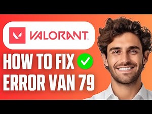 How To Fix VAN 79 Error on Valorant - New Method 2026