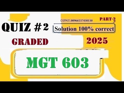 mgt 603 quiz 2 solution fall 2025|mgt 603 quiz 2 2025